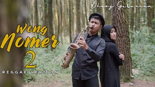 Wong Nomer 2 - Dhevy Geranium Reggae Version Cipt. Irawan Firmansyah