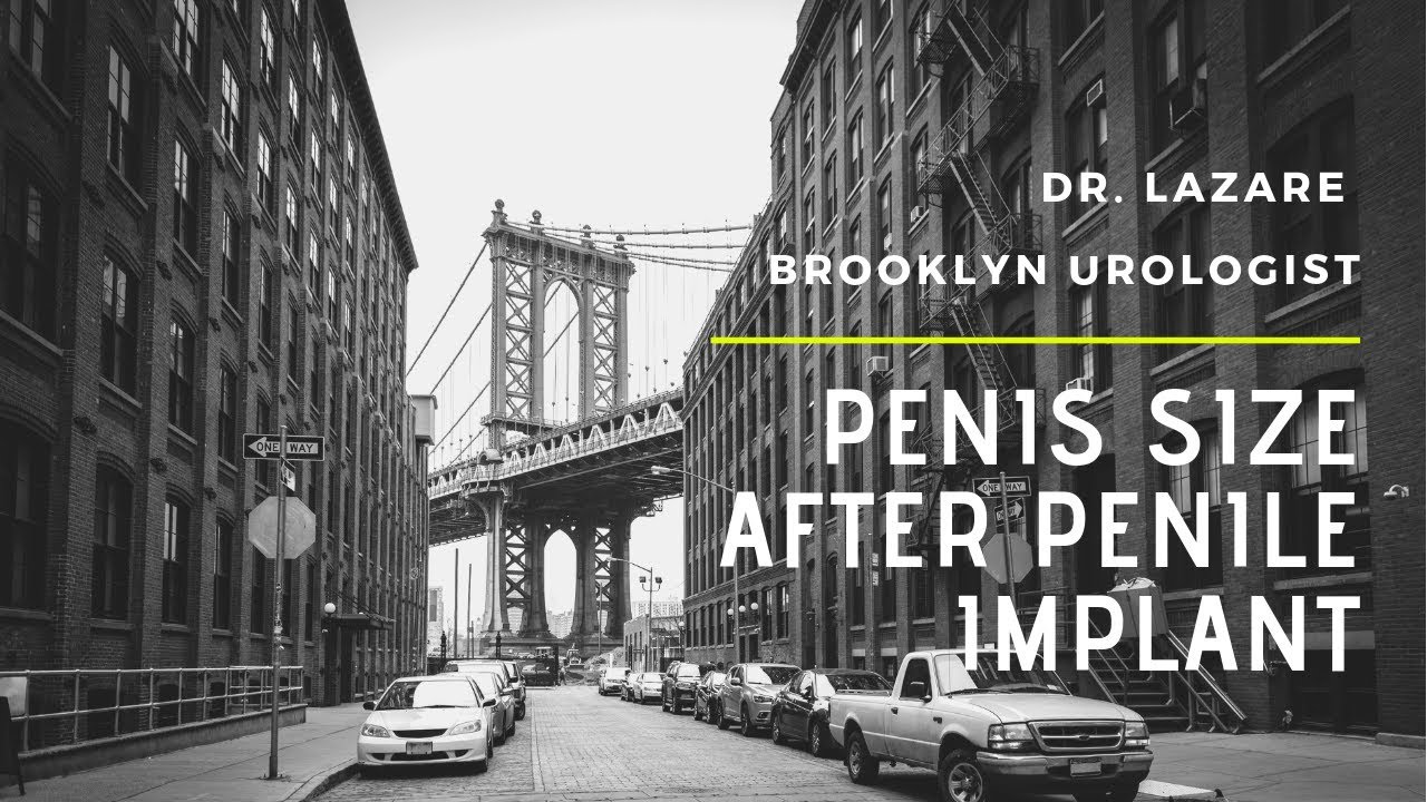 Penis Size After Penile Implant | Dr. Jon Lazare, Urologist