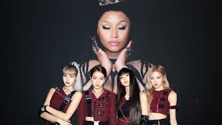 Blackpink Ft. Nicki Minaj - Kill This Love