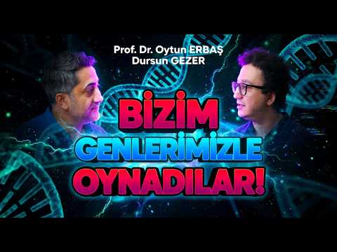 BİZİM GENLERİMİZLE OYNADILAR - Oytun Erbaş - Dursun Gezer