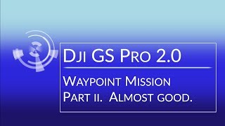 DJI Mavic 2 Pro Waypoint Mission Success with DJI Ground Station Pro
