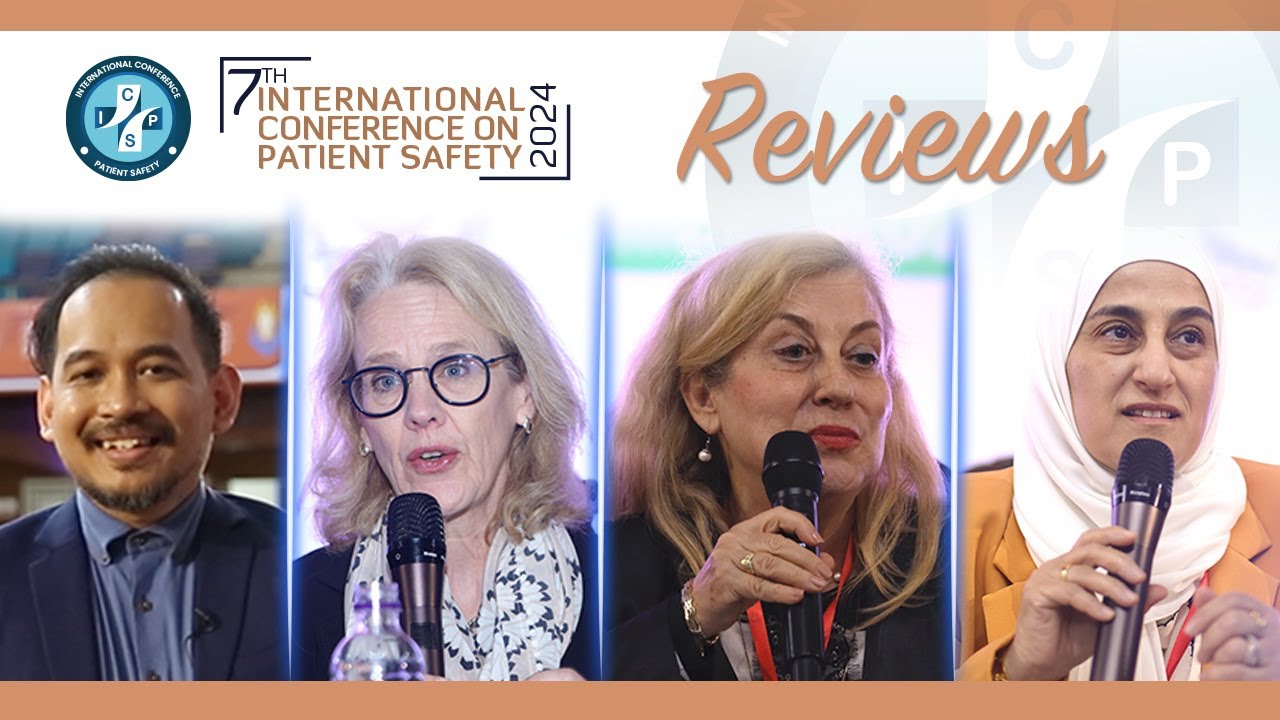 Reviews by International Speakers on 7th International Conference on Patient Safety 2024