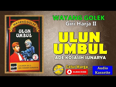 Ulun Umbul || Dalang Bpk H. Ade Kosasih Sunarya