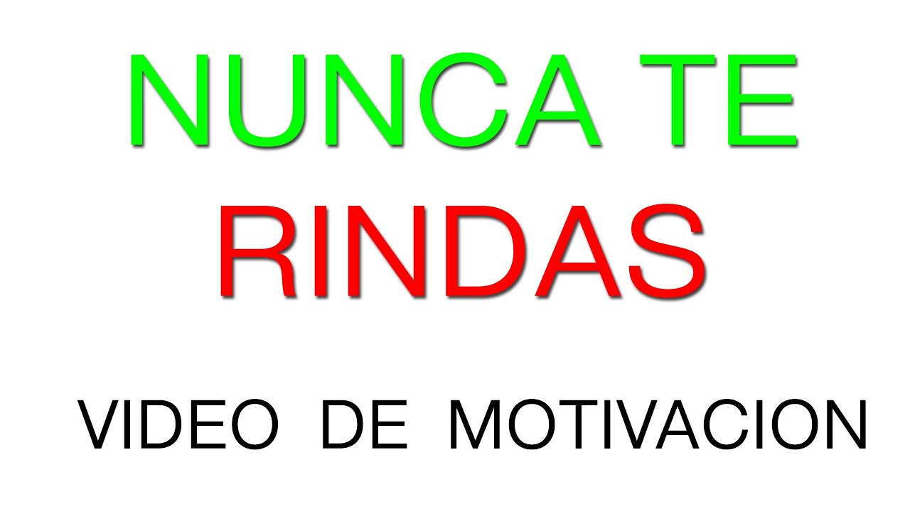 Motivacion Personal no te rindas - VIDEO