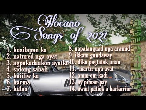 Ilocano Love Songs 2021 | Best Ilocano Love Songs of 2021 | Picked Randomly