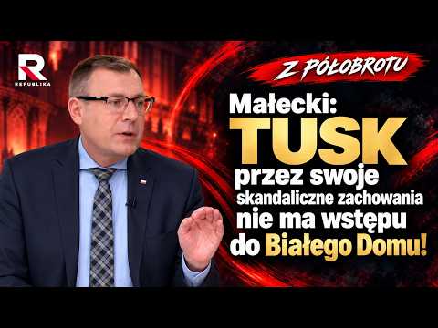 Małecki: TUSK przez swoje skandaliczne zachowania nie ma wstępu do Białego Domu! | Z półobrotu cz. 2