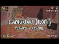 Lamunan lofi  slowed  reverb