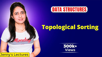 6.10 Topological Sorting (with Examples) | How to find all Topological Orderings of a Graph