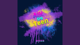 Aik Do Teen - Shezz