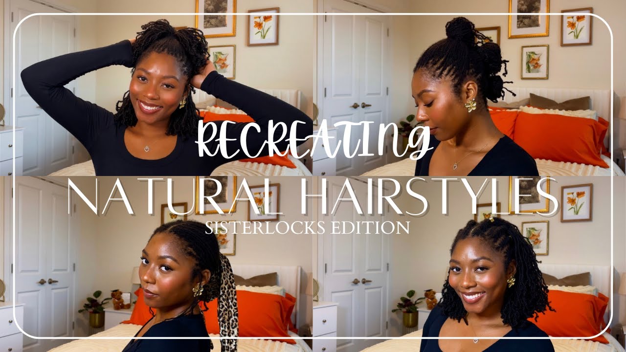 RECREATING NATURAL HAIRSTYLES ON SISTERLOCKS