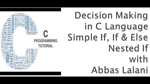 Decision Making Control Statements In C Programming Language | If, If Else, Nested If | English