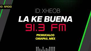 XHEOB La Ke Buena 91.3 FM. Pichucalco, Chiapas, México