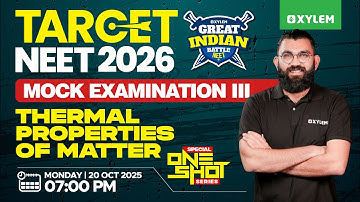 Target NEET 2026: GIB - III | Special One-Shot Series - Thermal Properties Of Matter | Xylem NEET