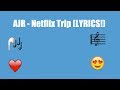 AJR - Netflix Trip (Lyrics)
