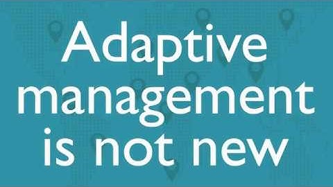 The Practice of Adaptive Management