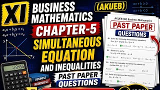 Chap-5 "Simultaneous Equation and Inequality" XI Business Mathematics AkUEB 2026