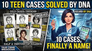10 Missing Teen Cases SOLVED By DNA Years Later | True Crime