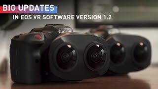 Announcing Powerful Version 1.2 Updates with Canon EOS VR Software, Based on YOUR Input screenshot 4