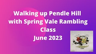 Walking up Pendle Hill with Spring Vale Rambling Class