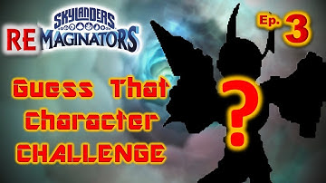 Skylanders RE-Maginators - Guess That Character Challenge! Part 3 | Skylanders Imaginators