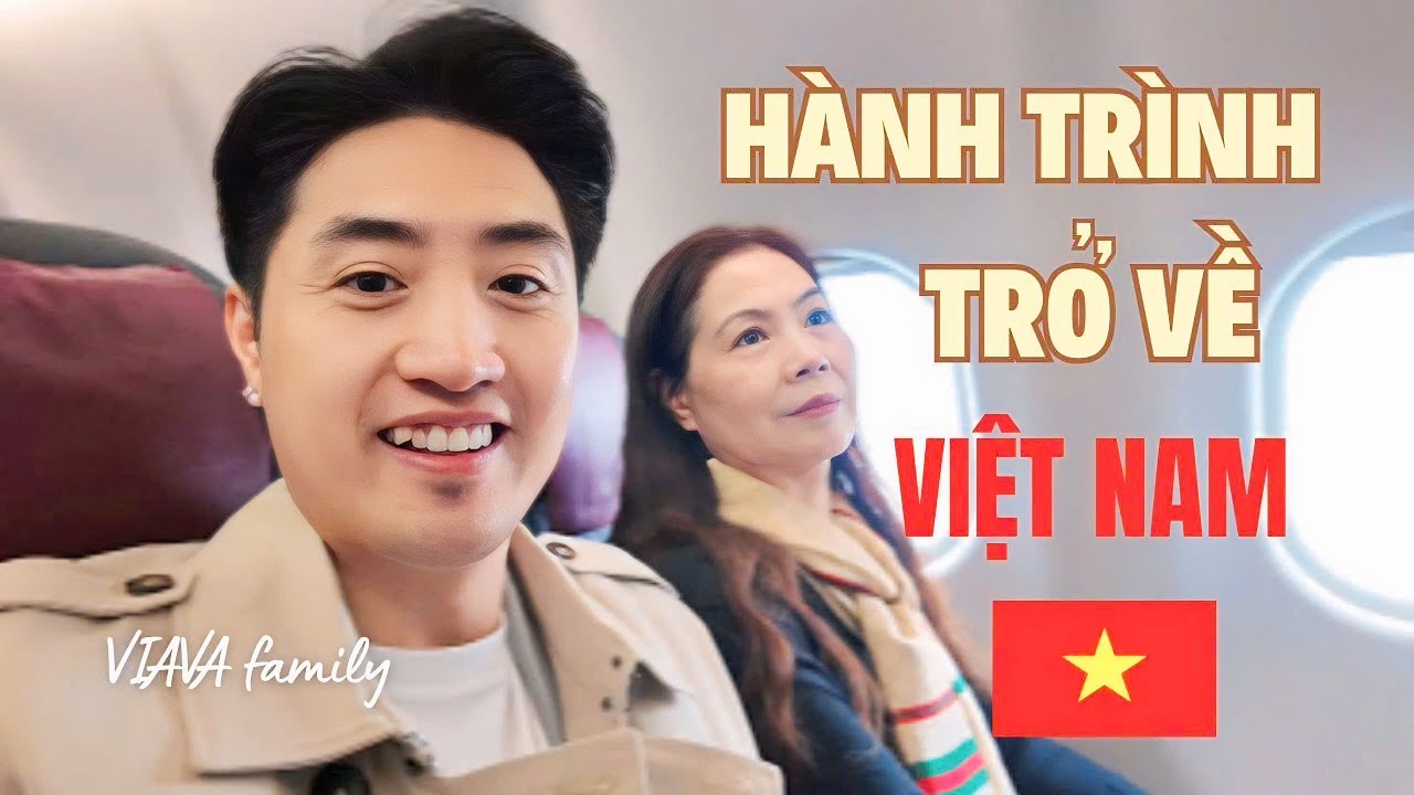 CHUYẾN BAY ĐẶC BIỆT - HÀNH TRÌNH TRỞ VỀ VIỆT NAM SAU GẦN 4 THẬP KỶ.