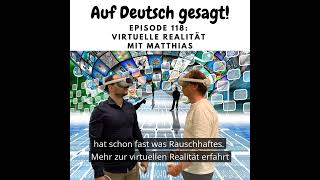 Neue Folge: Virtuelle Realität #aufdeutschgesagt
