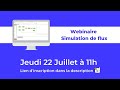 Teaser webinaire simulation de flux jeudi 22 juillet  11h