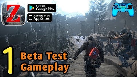 World War Z Copy Zombie War Z Beta Test Gameplay Walkthrough (Android/iOS) Part 1