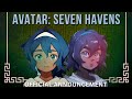 BRAND NEW AVATAR SERIES OFFICIALLY ANNOUNCED || AVATAR: SEVEN HAVENS