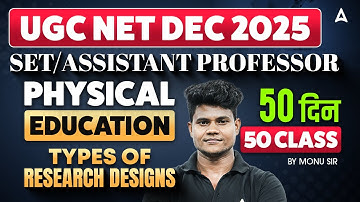 UGC NET/ SET & Assistant Professor Physical Education Types Of Research Designs By Monu Sir
