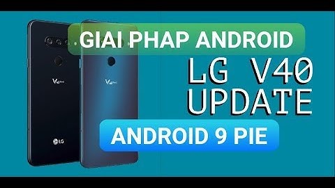 update Android 10 LG V40 V35 V35 Isai V30 G7 ThinQ