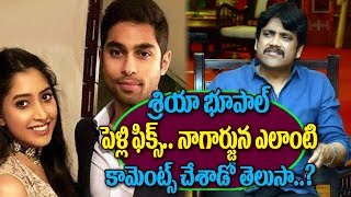 nagarjuna shocking comments on shriya bhupal marriage akkineni akhil upasana cousin ttm