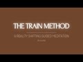 Shifting guided meditation  the train method