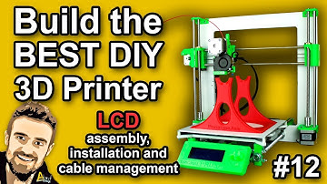Build the BEST DIY 3D Printer - LCD assembly, installation and cable management #12
