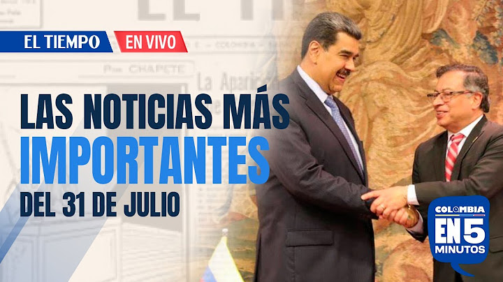 Colombia en 5 minutos: Gustavo Petro rompió el silencio sobre las elecciones en Venezuela
