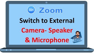 How to Switch in External Camera Microphone Speaker on Zoom Laptop