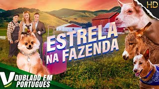 ESTRELA NA FAZENDA | NOVO FILME DE COMÉDIA COMPLETO DUBLADO EM PORTUGUÊS