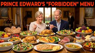 The Shocking Truth Behind Prince Edward's Private Royal Menu