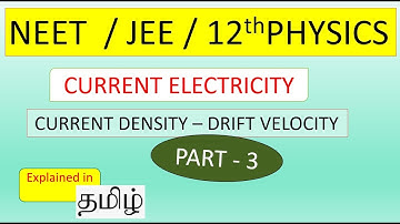 CURRENT ELECTRICITY -  PART - 3 || CURRENT DENSITY / DRIFT VELOCITY / RESISTANCE / RESISTIVITY