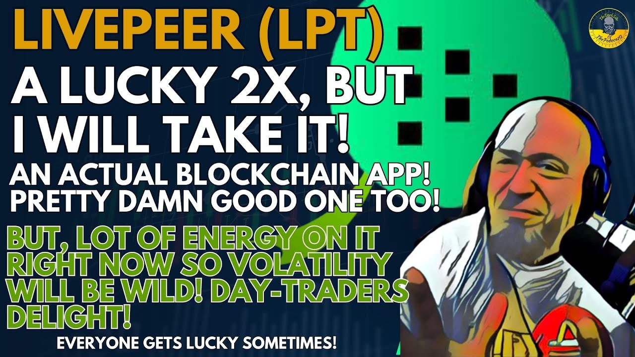 Livepeer ($LPT) - 2X, I got lucky, but I'll take it. This is an excellent blockchain product.