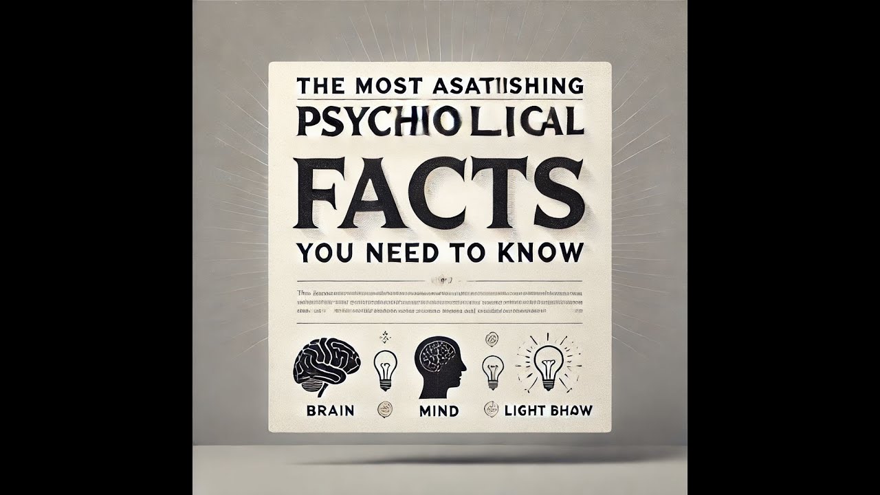 The Most Astonishing Psychological Facts You Need to Know - YouTube
