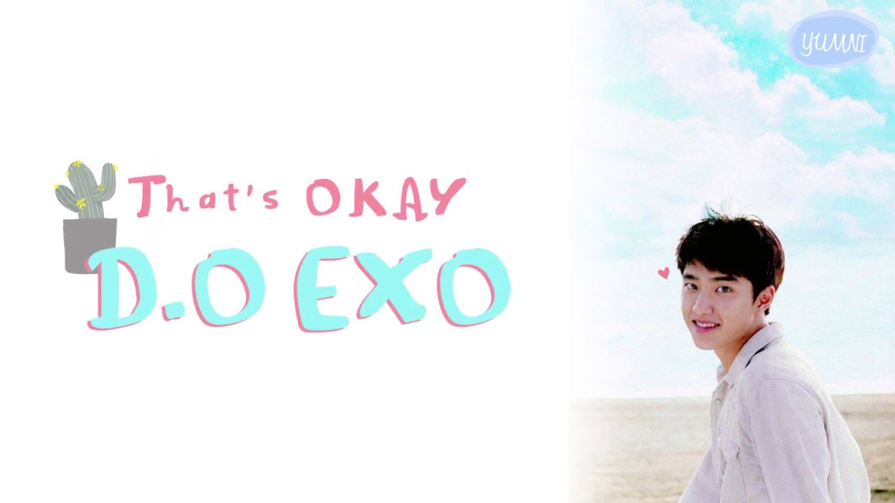 D.O THAT'S OKAY LYRICS SUB INDO ENG HAN ROM YouTube