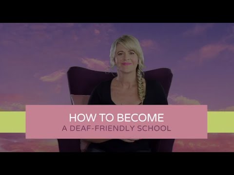 How To Become A Deaf Friendly School