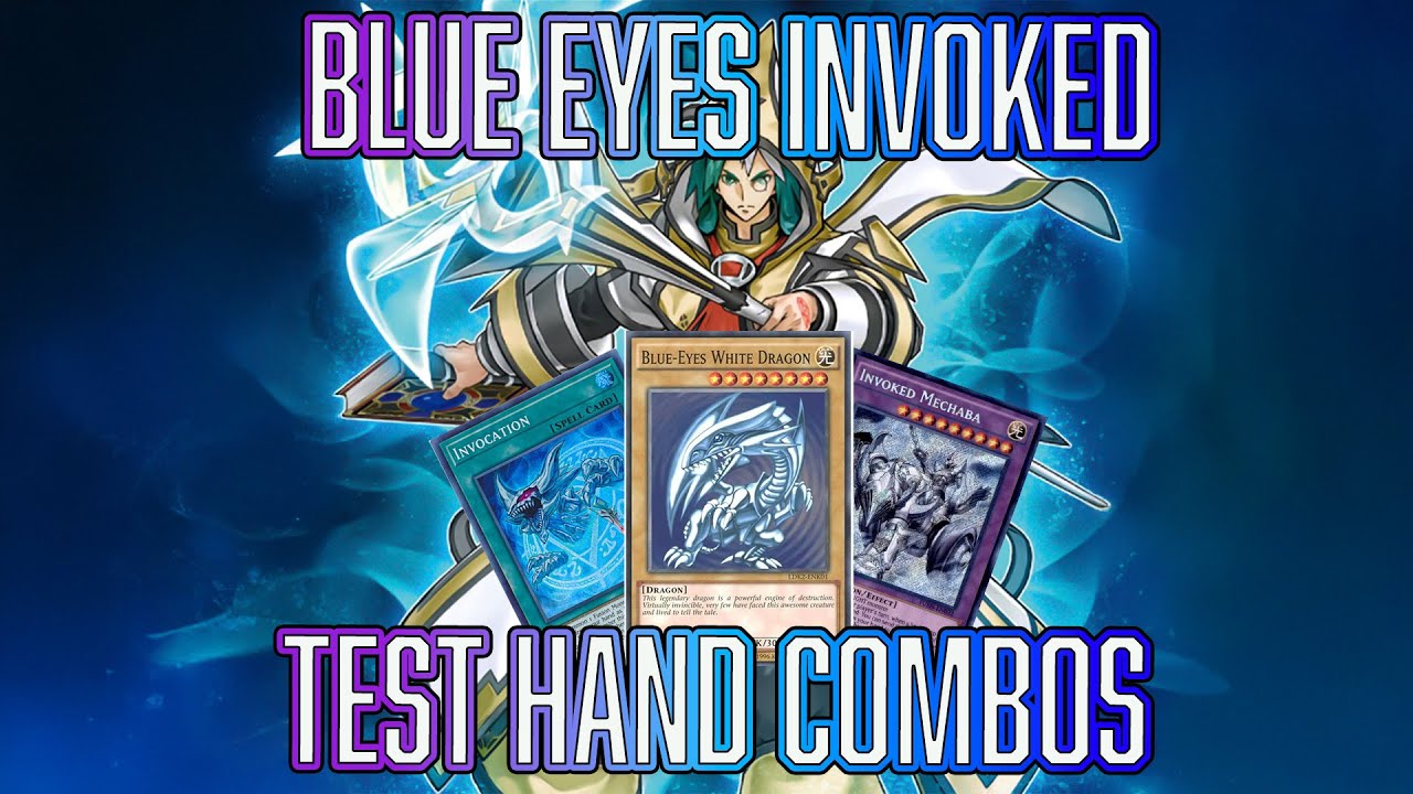 Yu-Gi-Oh! Blue Eyes Invoked Test Hand combos