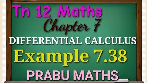 Tn New Syllabus class 12 th Maths | Example 7.38 | Applications of differential calculus
