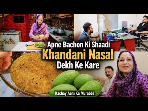 Apne Bachon Ki Shadi Khandani Nasal Dekh Ke Kare" Apni Saas Ki Recipe Se Keri ka Murabba Banaya❤️