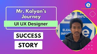 Kalyan's Success Story | UI/UX Design Courses in Hyderabad | Elearn Infotech Hyderabad