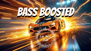 CAR MUSIC MIX 2026 🚗🔥 | BASS BOOSTED EDM CLUB 🔊 | Night Drive 😎 • Workout Power