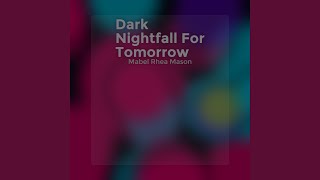 Dark Nightfall For Tomorrow