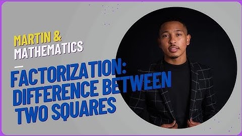 The Difference of Two Squares – Easy Factorization Trick!